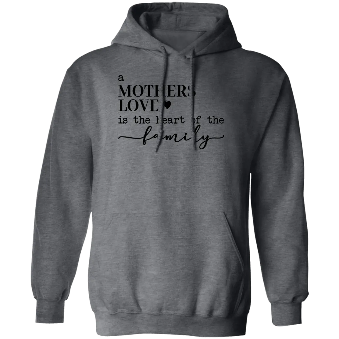 A Mother's Love... Pullover Hoodie