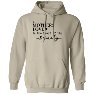 A Mother's Love... Pullover Hoodie