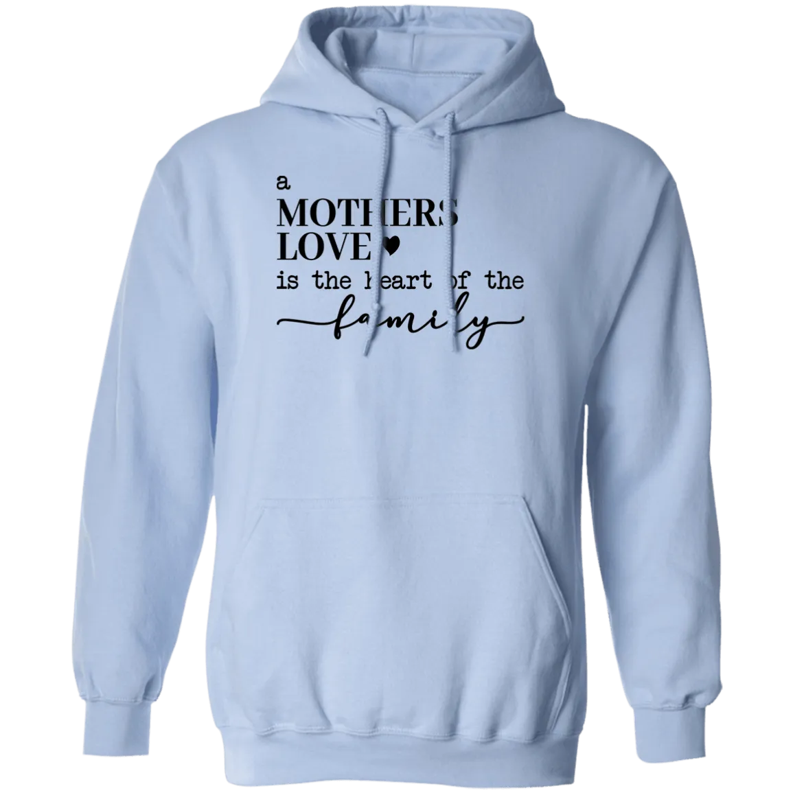 A Mother's Love... Pullover Hoodie