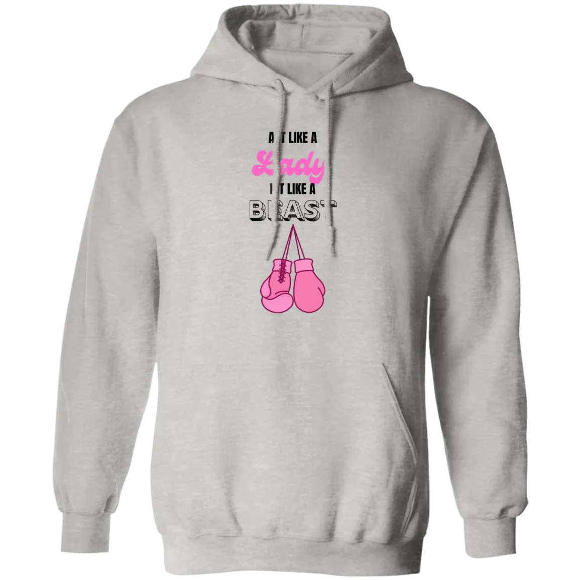 Act Like A Lady ...Pullover Hoodie