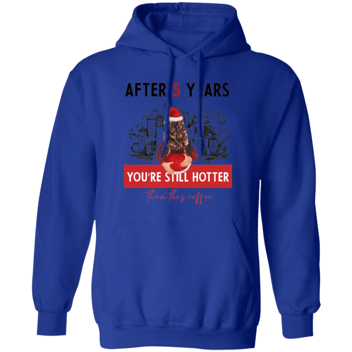 After 5 Years Pullover Hoodie