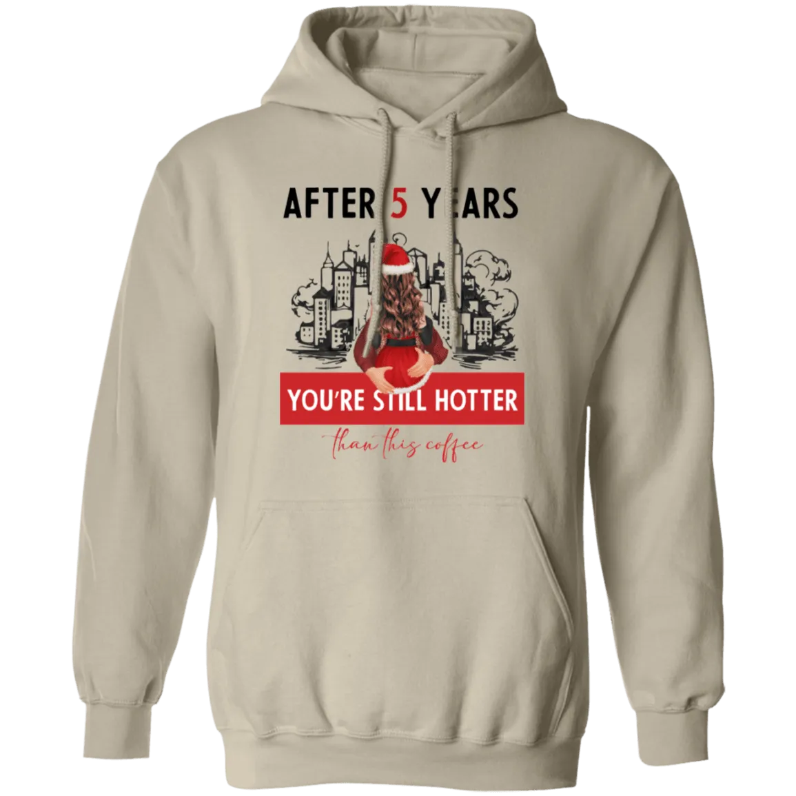 After 5 Years Pullover Hoodie