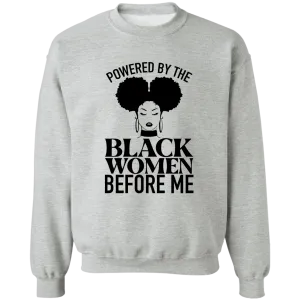 Black Women Before Me Ladies Crewneck Pullover Sweatshirt