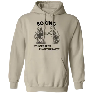 Boxing Is Cheaper Than Therapy Pullover Hoodie