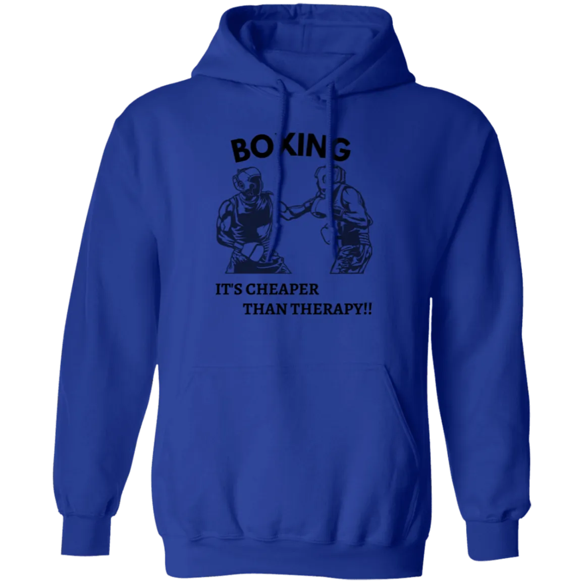 Boxing Is Cheaper Than Therapy Pullover Hoodie