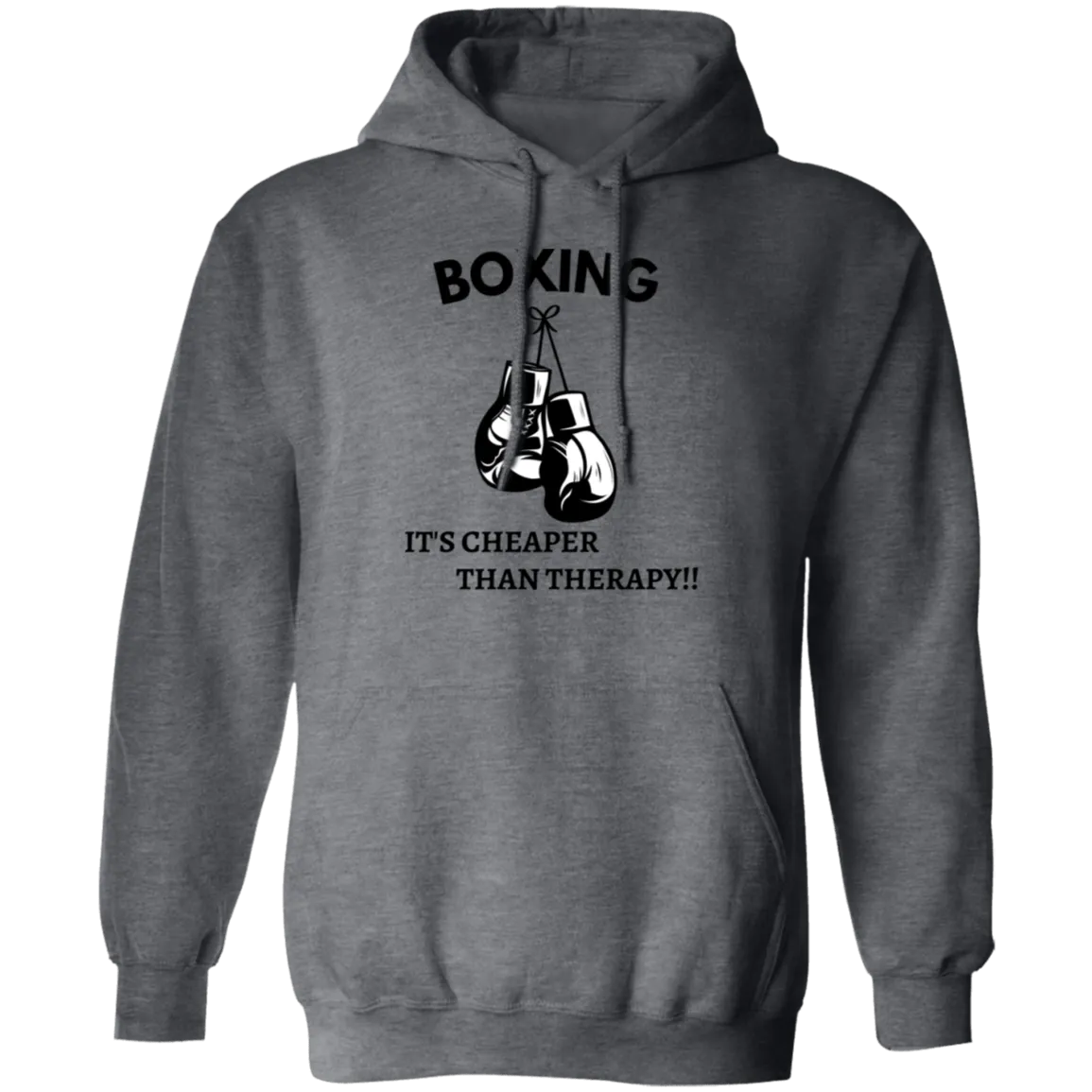 Boxing Is Cheaper Than Therapy Pullover Hoodie