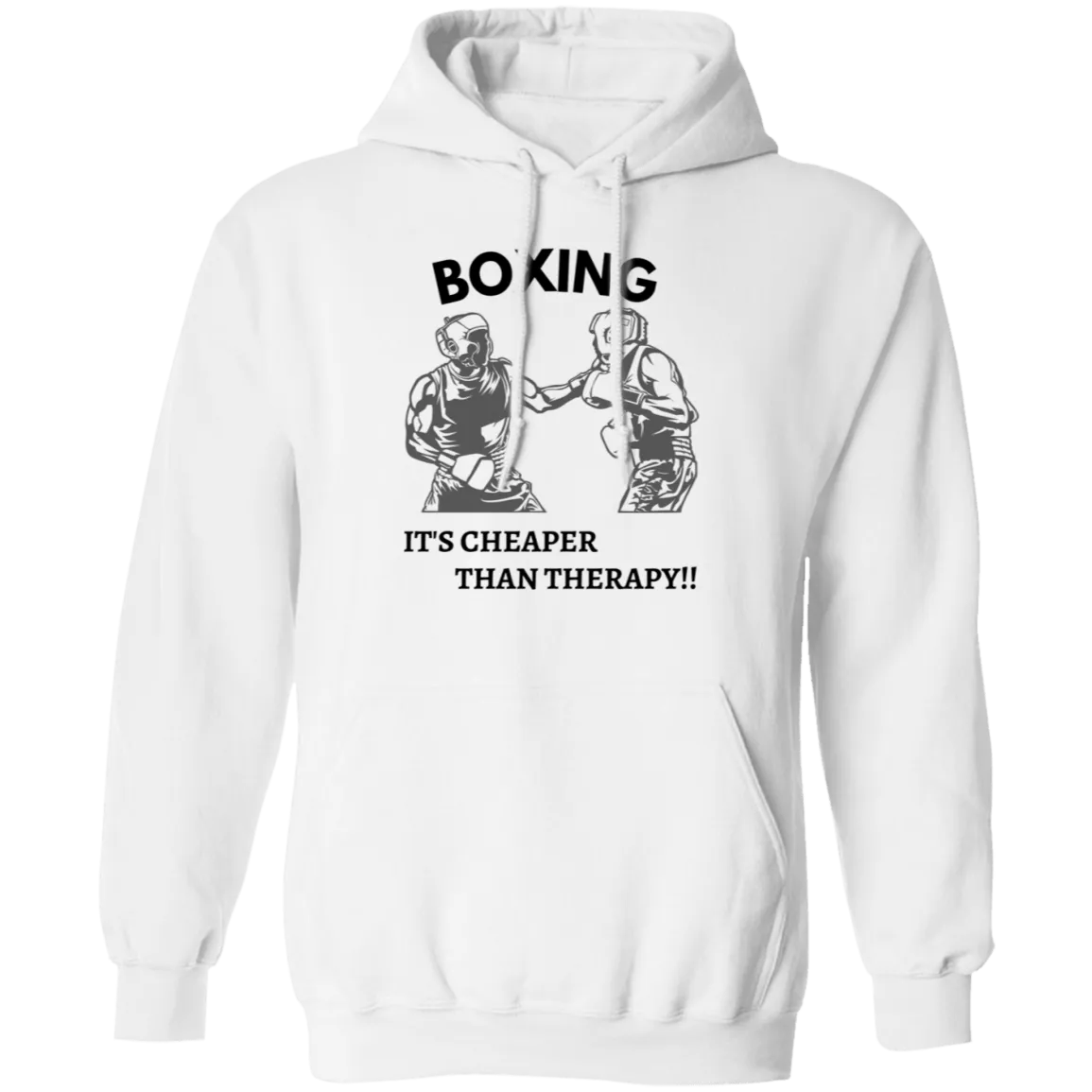 Boxing Is Cheaper Than Therapy Pullover Hoodie