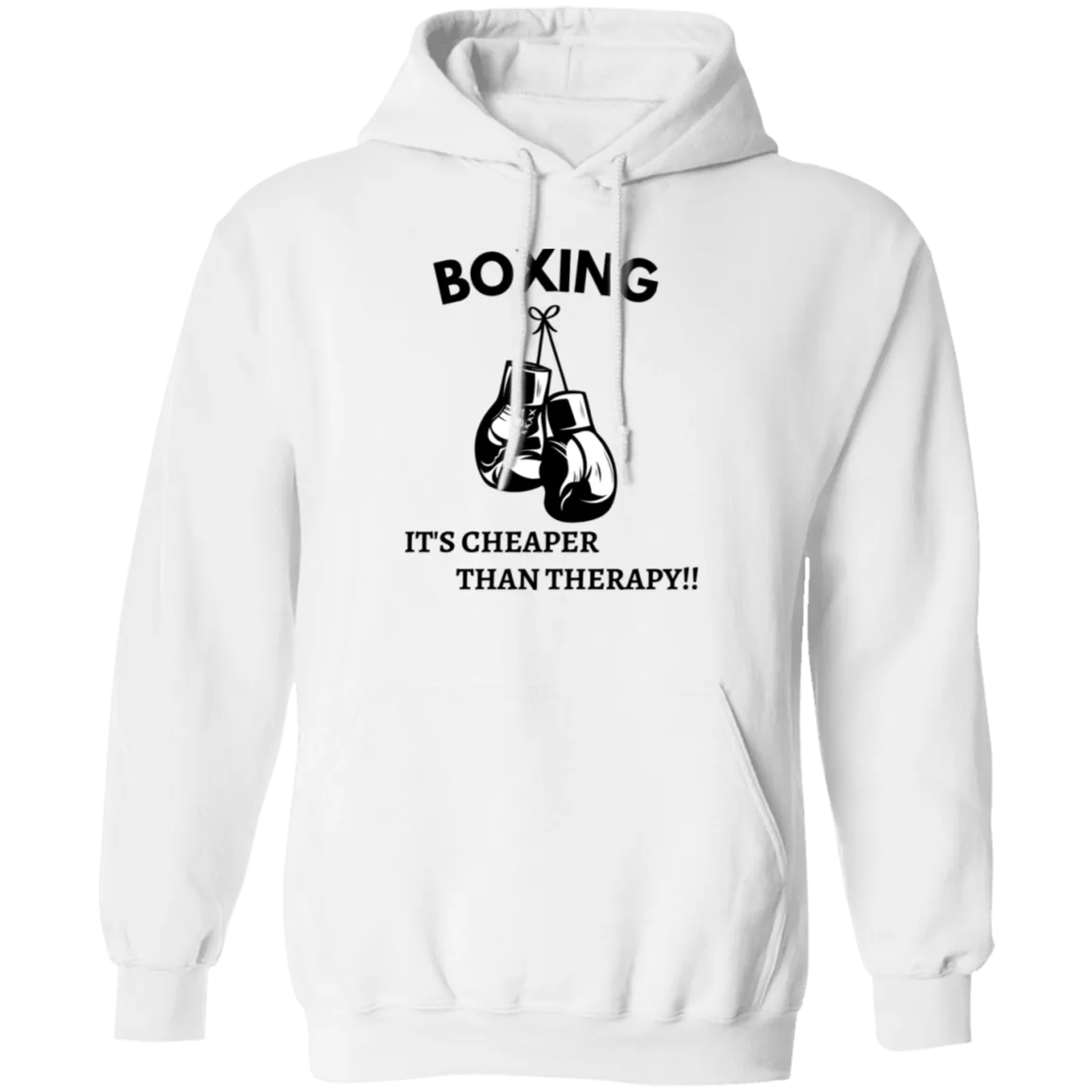 Boxing Is Cheaper Than Therapy Pullover Hoodie