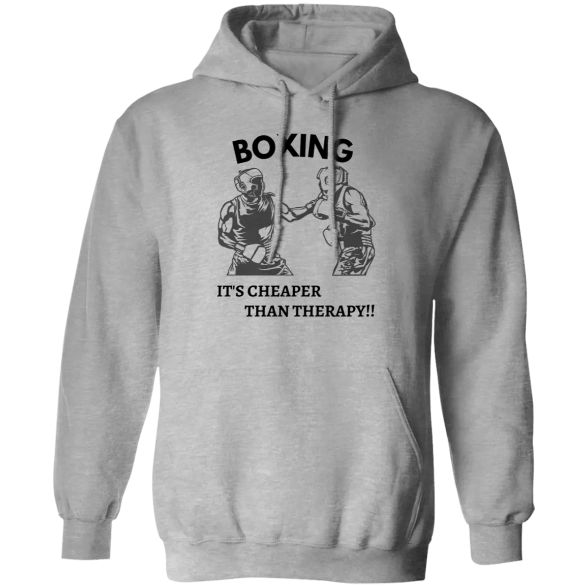 Boxing Is Cheaper Than Therapy Pullover Hoodie