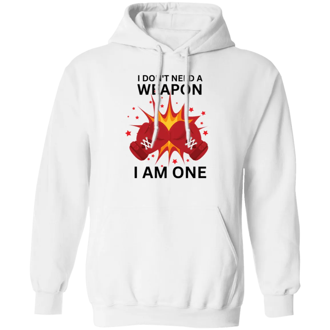 Don't Need A Weapon Pullover Hoodie