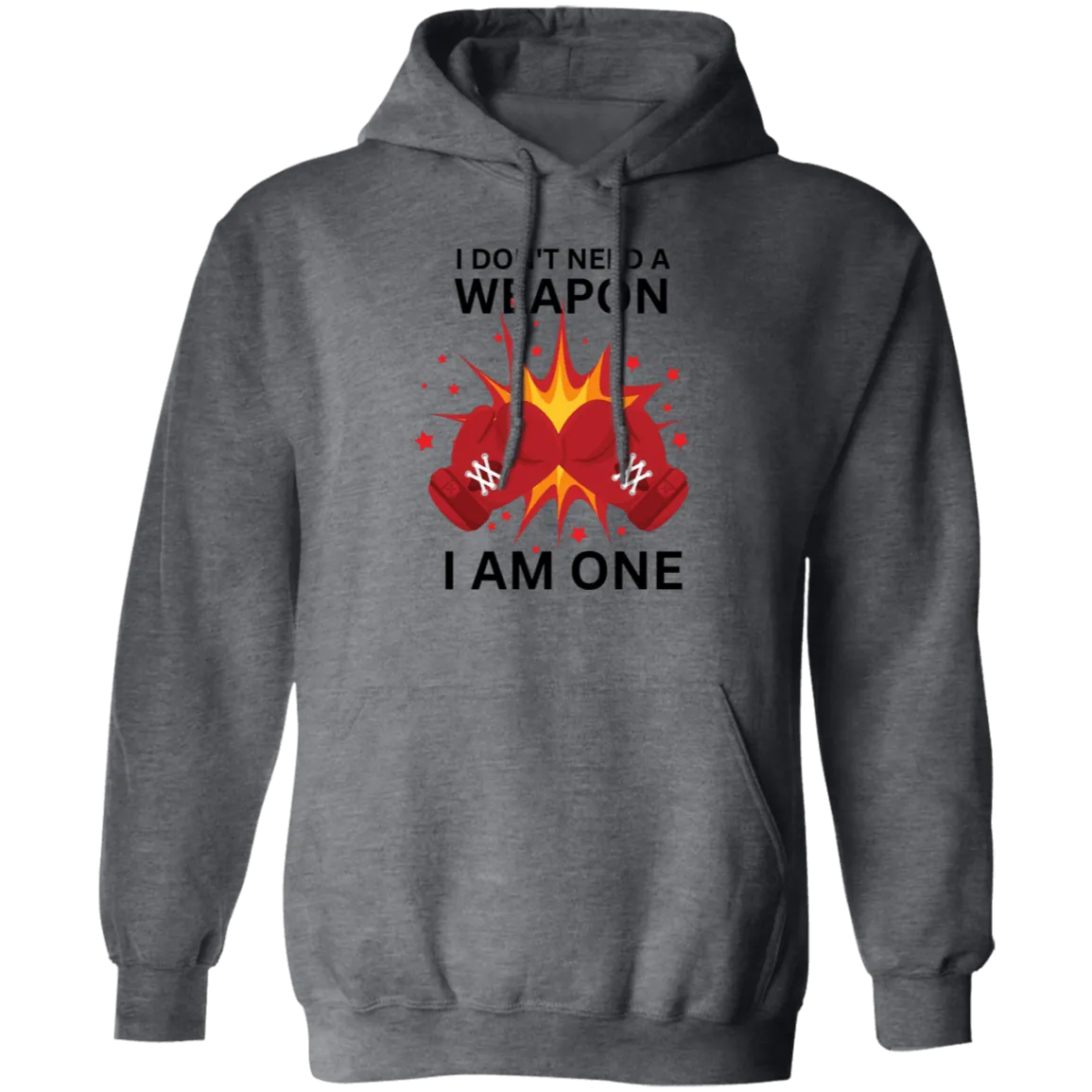 Don't Need A Weapon Pullover Hoodie