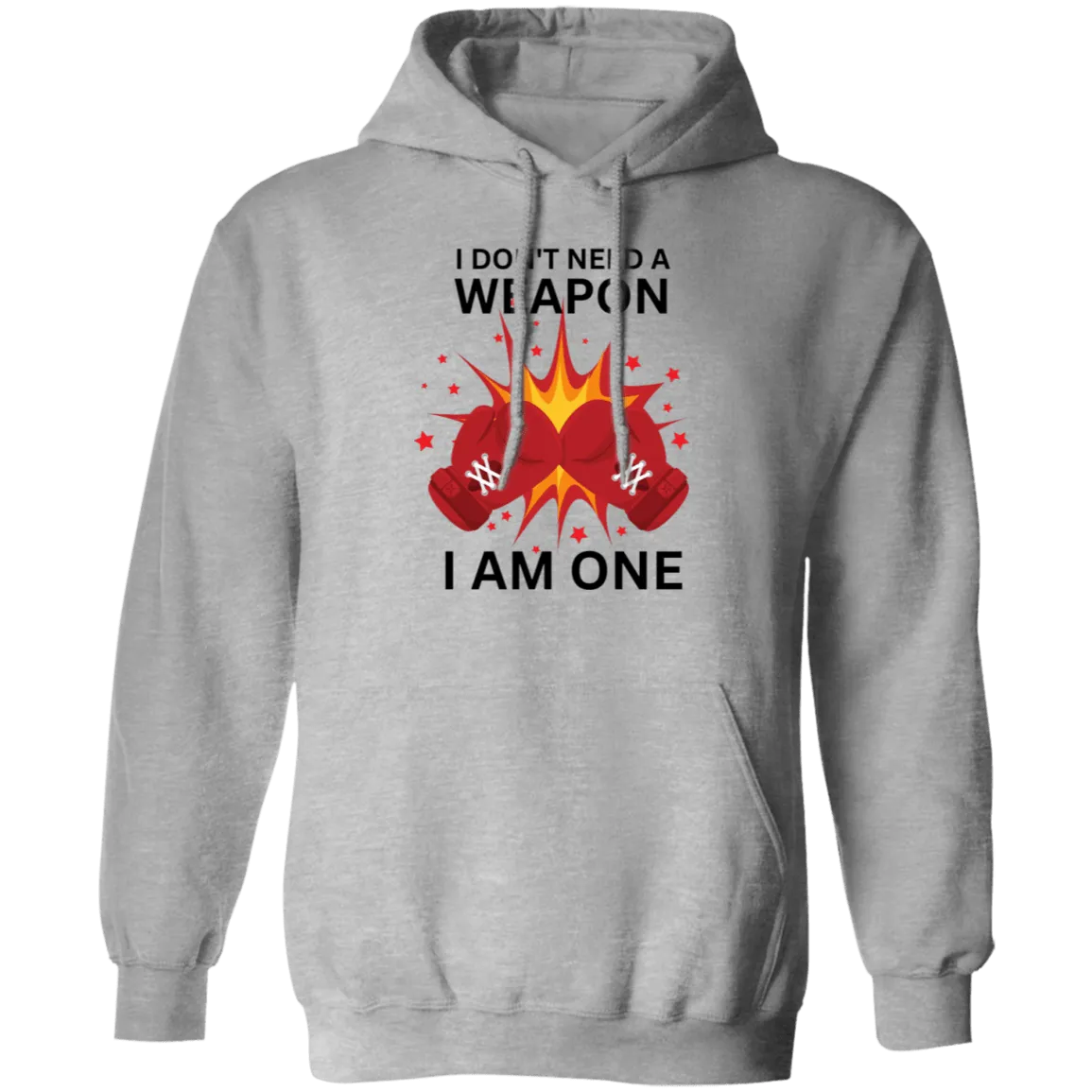 Don't Need A Weapon Pullover Hoodie