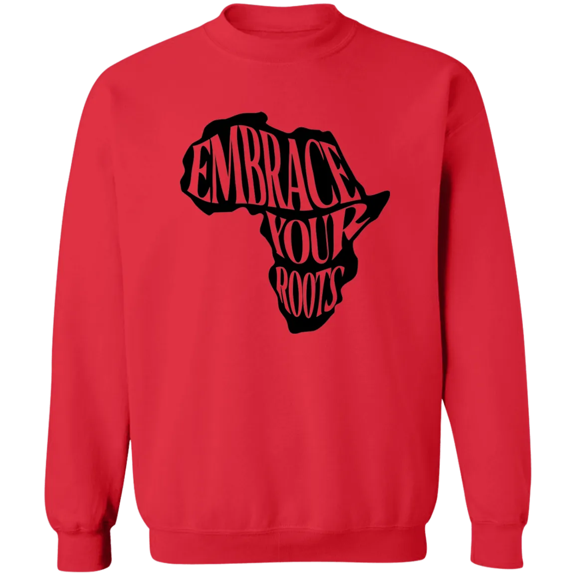 Embrace your Roots Ladies Crewneck Pullover Sweatshirt