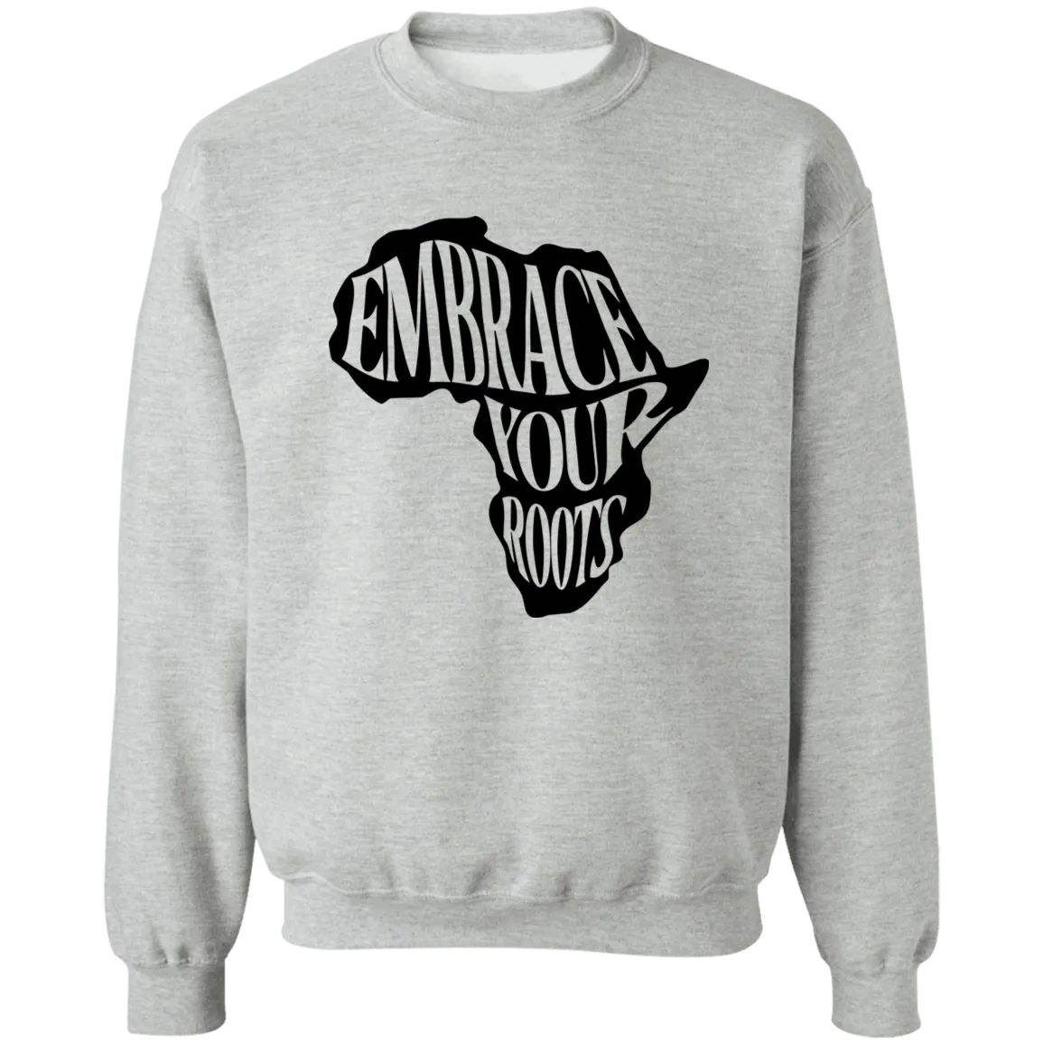 Embrace your Roots Ladies Crewneck Pullover Sweatshirt