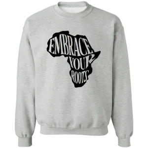 Embrace your Roots Ladies Crewneck Pullover Sweatshirt