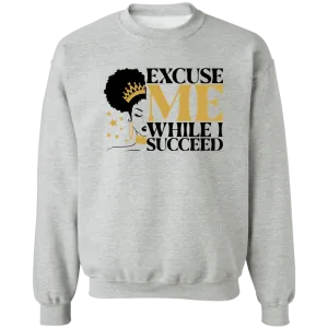 Excuse Me Ladies Crewneck Pullover Sweatshirt