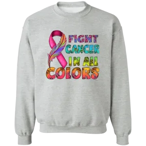 Fight Cancer in all Colors Unisex Crewneck Pullover Sweatshirt