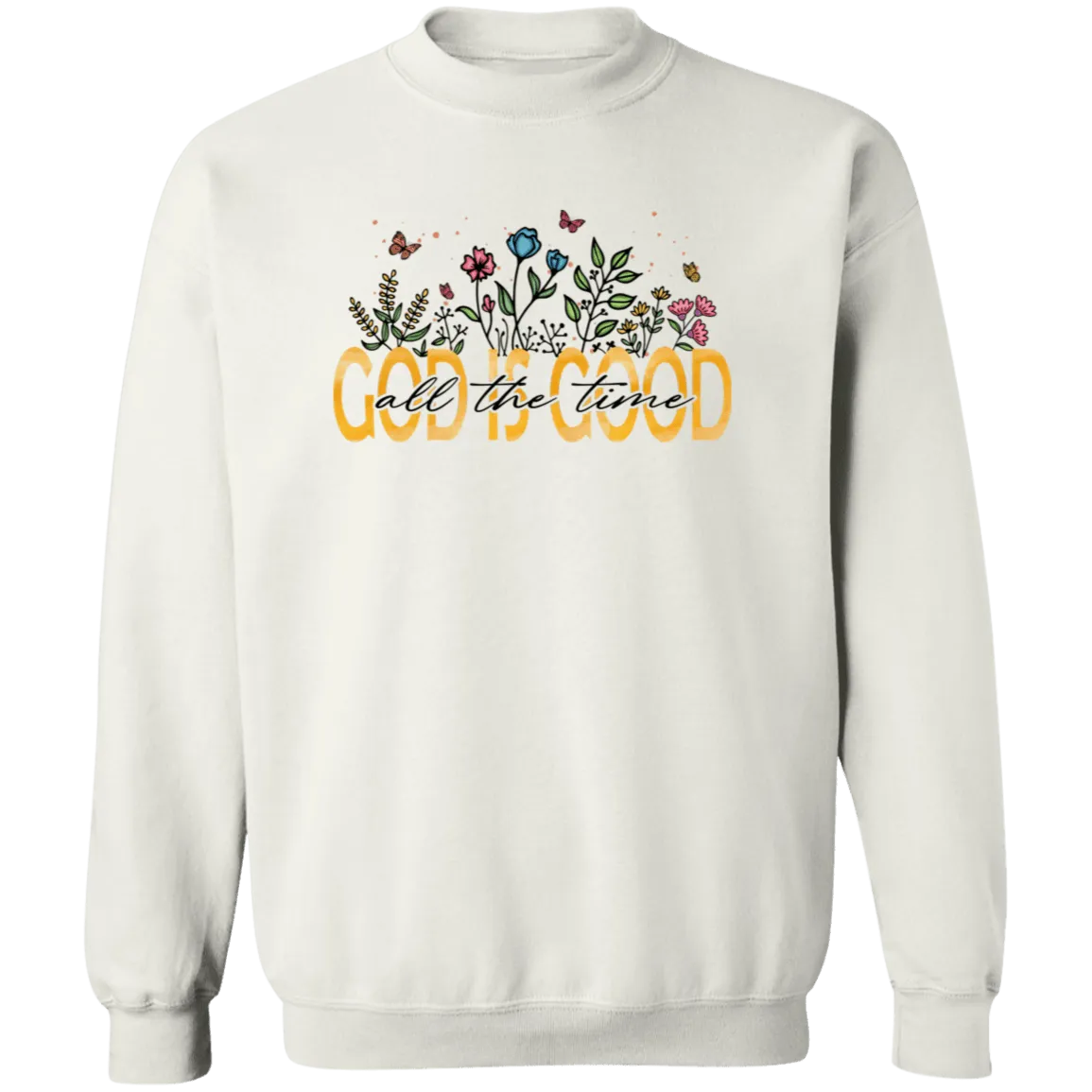 God is Good Crewneck Pullover Sweatshirt