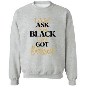 Got Blessed Ladies Crewneck Pullover Sweatshirt