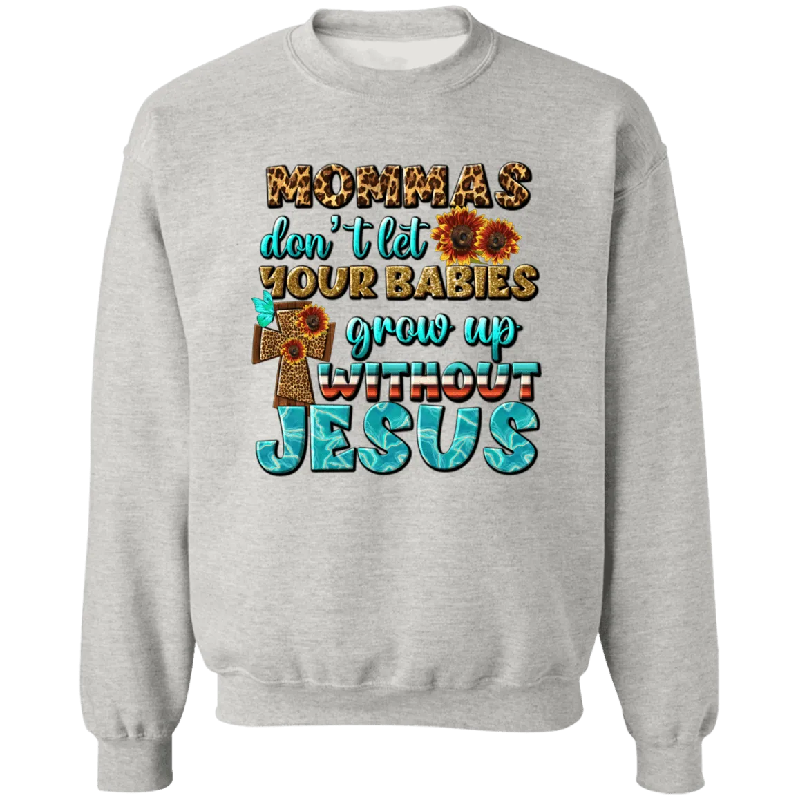 Grow up without Jesus Unisex Crewneck Pullover Sweatshirt