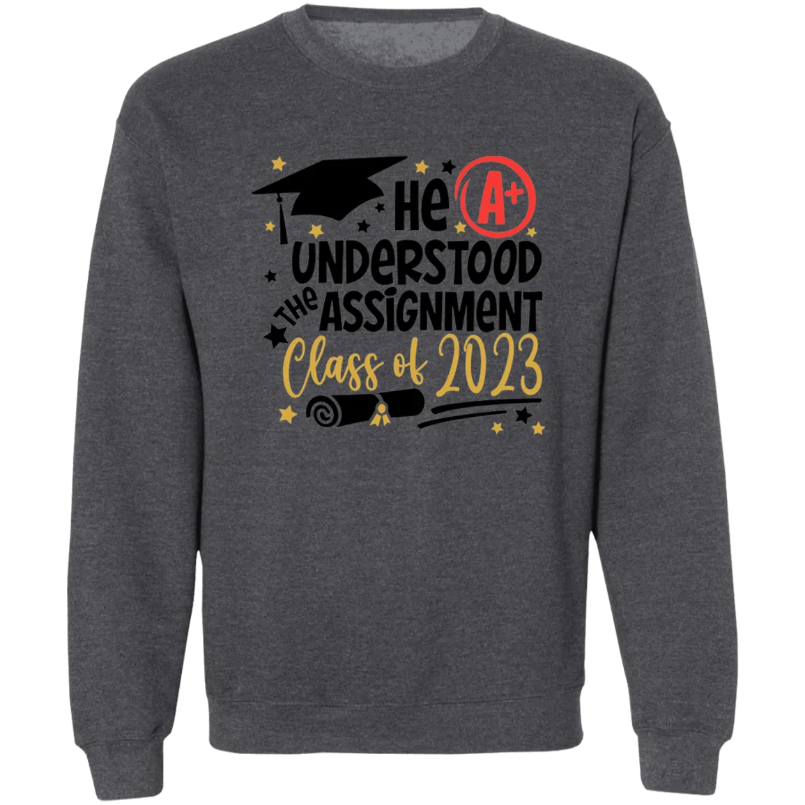 He Understood The Assignment Crewneck Pullover Sweatshirt