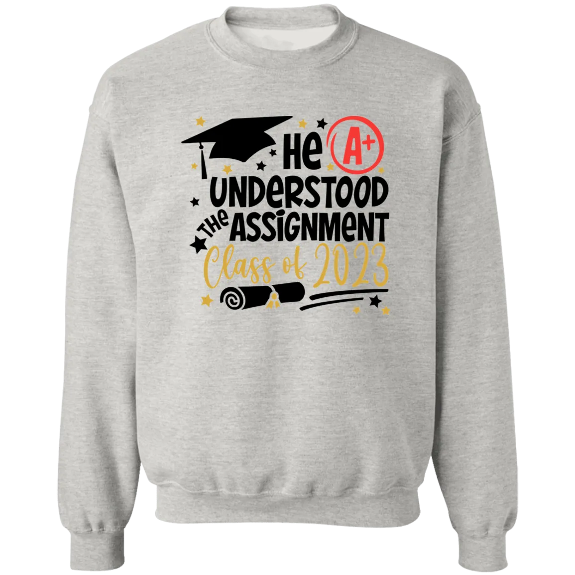 He Understood The Assignment Crewneck Pullover Sweatshirt