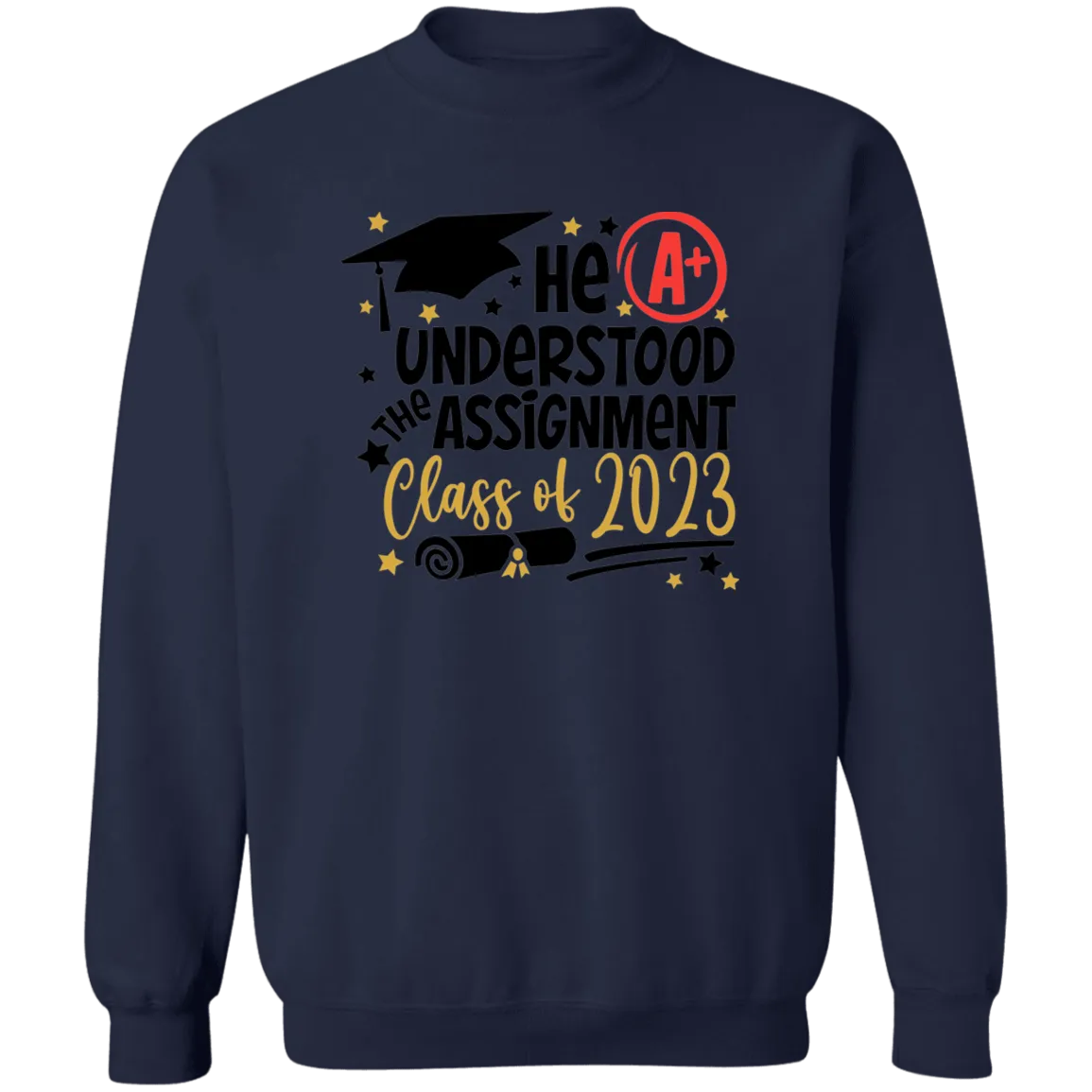 He Understood The Assignment Crewneck Pullover Sweatshirt