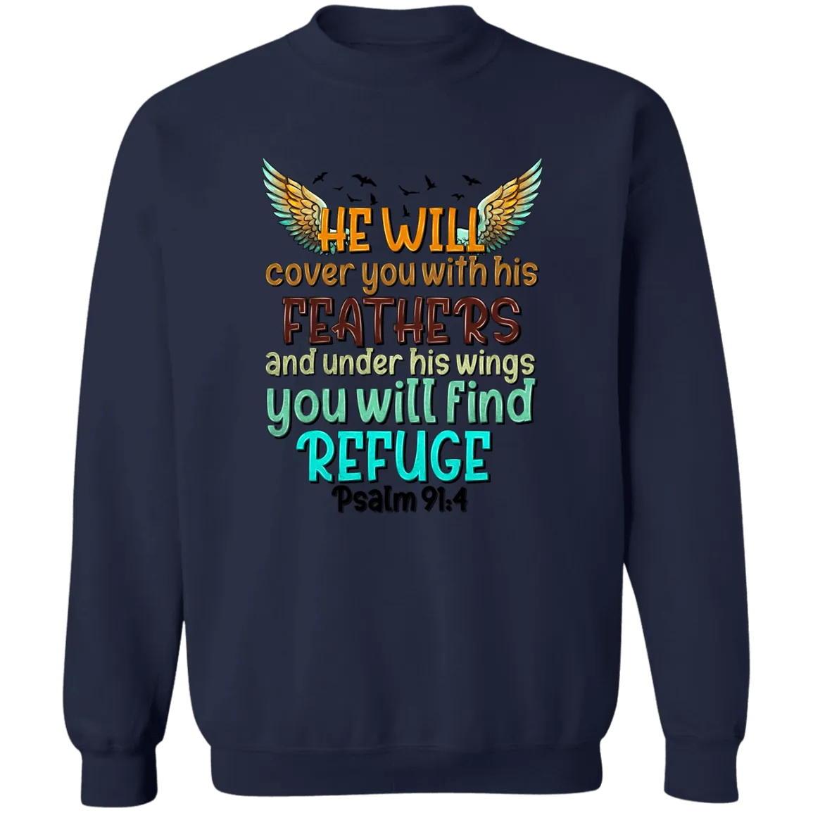 He will cover you Unisex Crewneck Pullover Sweatshirt