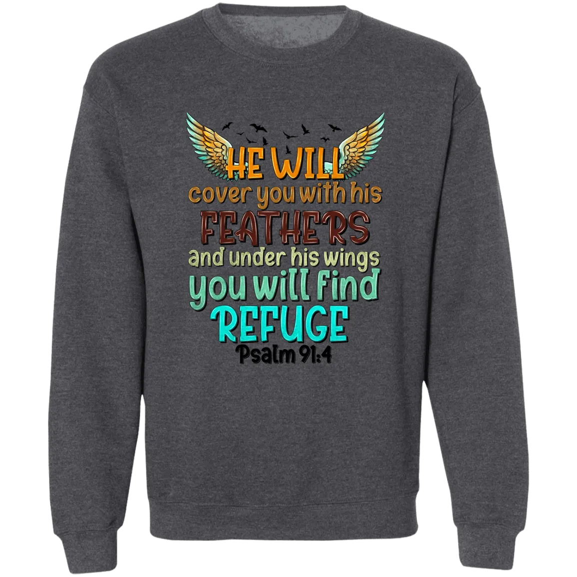 He will cover you Unisex Crewneck Pullover Sweatshirt