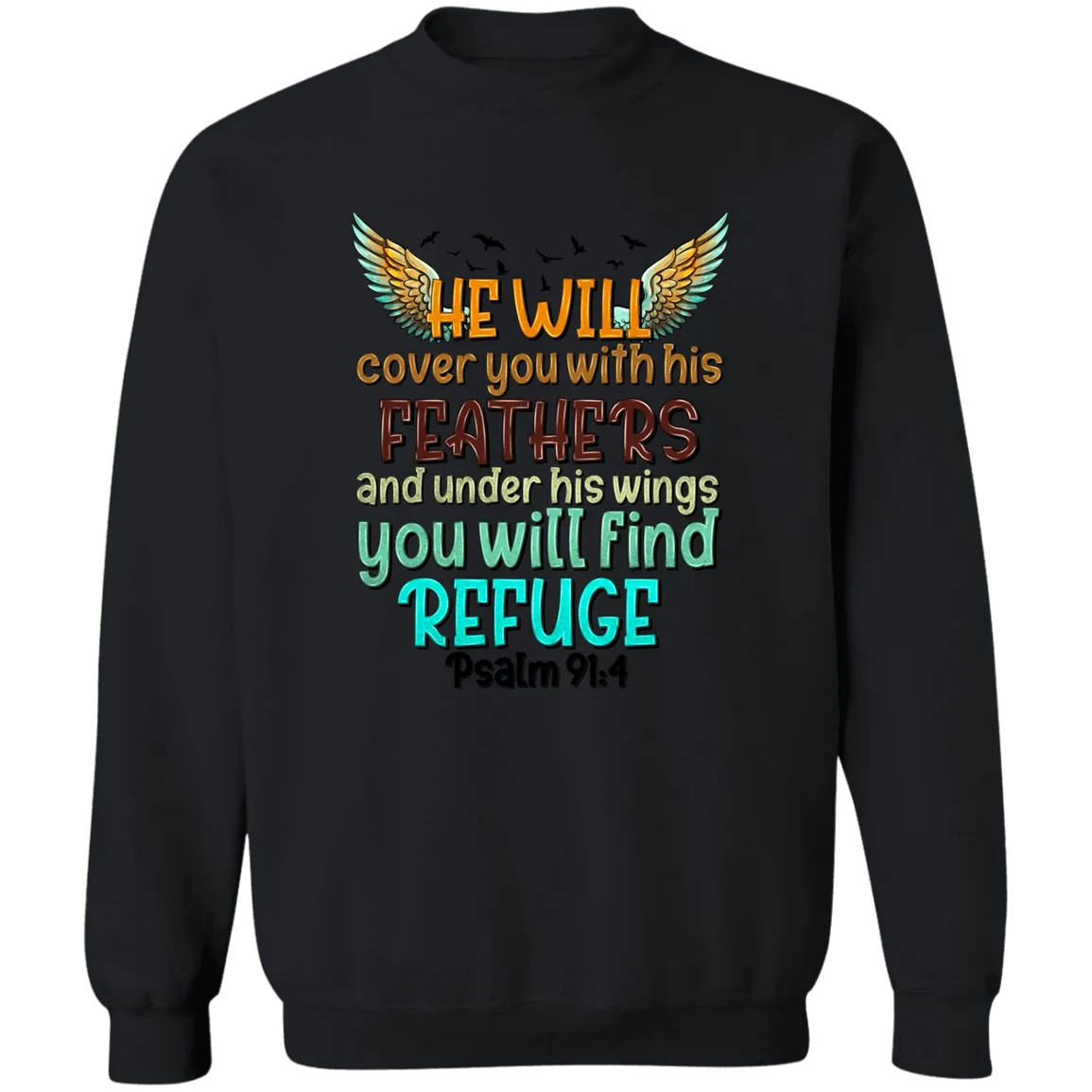 He will cover you Unisex Crewneck Pullover Sweatshirt