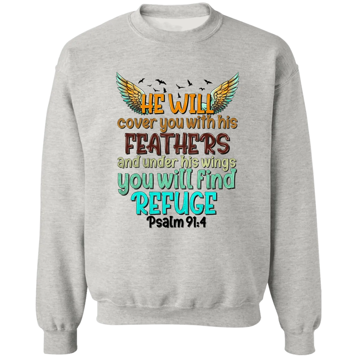 He will cover you Unisex Crewneck Pullover Sweatshirt