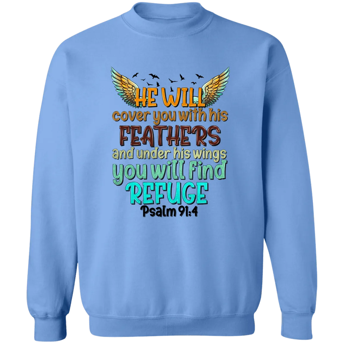 He will cover you Unisex Crewneck Pullover Sweatshirt